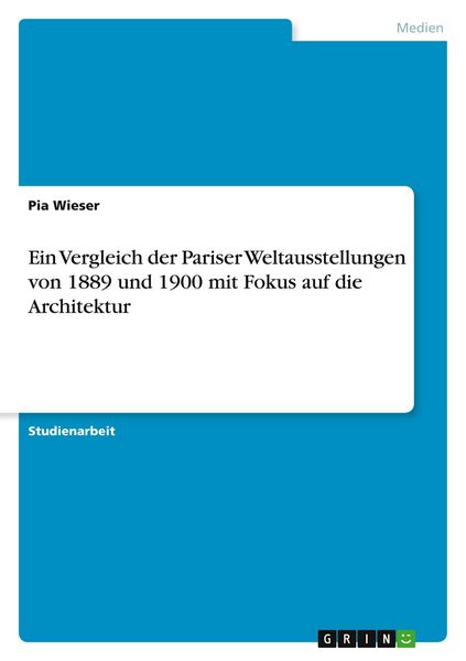 Produktbild: Ein Vergleich der Pariser Weltausstellungen von 1889 und 1900 mit Fokus auf die Architektur