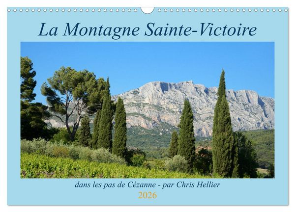 La Montagne Sainte-Victoire – dans les pas de Cézanne (Calendrier mural 2026 DIN A3 vertical), CALVENDO calendrier mensuel