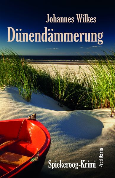 Dünendämmerung, Taschenbuch von Johannes Wilkes, Prolibris, 978-3-95475-189-1