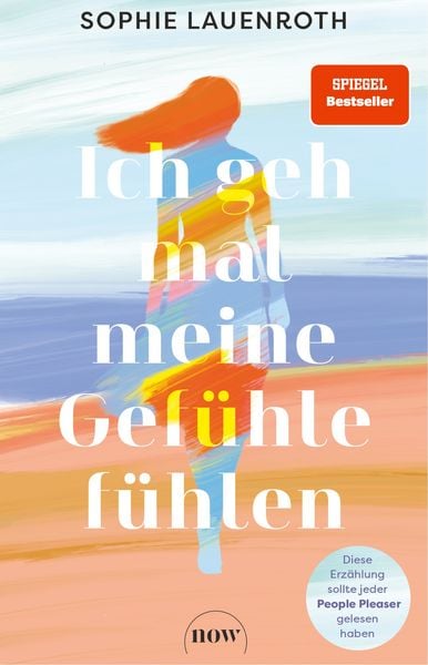 Ich geh mal meine Gefühle fühlen, Taschenbuch von Sophie Lauenroth, NOW, 978-3-689-69015-1