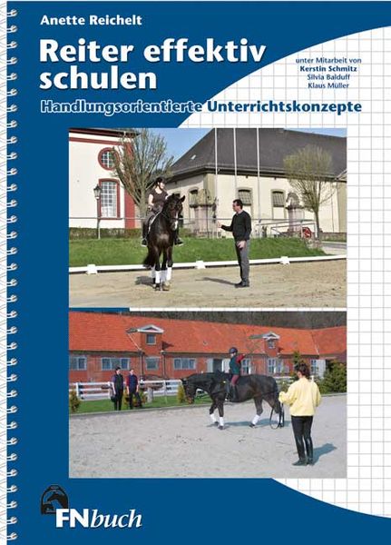 Reiter effektiv schulen, Taschenbuch von Anette Reichelt, Fn Verlag, 978-3-88542-888-6