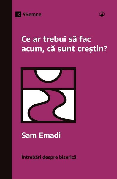 Produktbild: What Should I Do Now That I'm a Christian? / Ce ar trebui s&iquest; fac acum, c&iquest; sunt cre&iquest;tin?