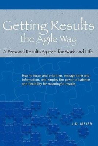 Getting Results the Agile Way, Taschenbuch von J. D. Meier, Innovation Playhouse, 978-0-9845482-0-0