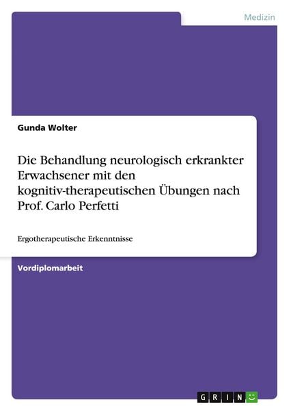 Produktbild: Die Behandlung neurologisch erkrankter Erwachsener mit den kognitiv-therapeutischen &Uuml;bungen nach Prof. Carlo Perfetti