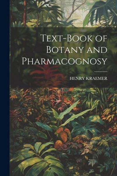 Produktbild: Text-Book of Botany and Pharmacognosy