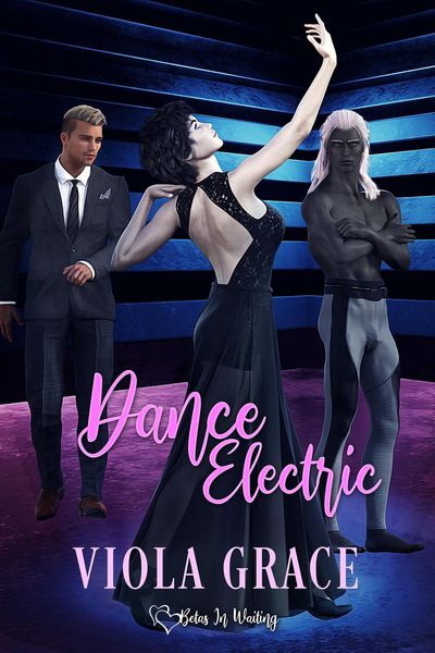 Produktbild: Dance Electric (Betas in Waiting, #34)