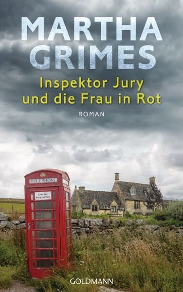 Inspektor Jury und die Frau in Rot / Inspektor Jury Bd.23, Gebundene Ausgabe von Martha Grimes, Goldmann