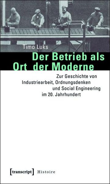 Produktbild: Der Betrieb als Ort der Moderne