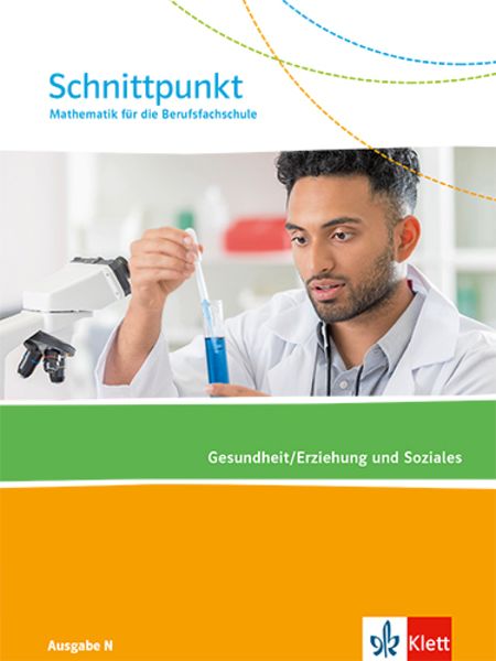 Schnittpunkt Mathematik für die Berufsfachschule. Gesundheit/Erziehung und Soziales. Ausgabe N, Set von , Klett Schulbuchverlag, 978-3-12-742751-6