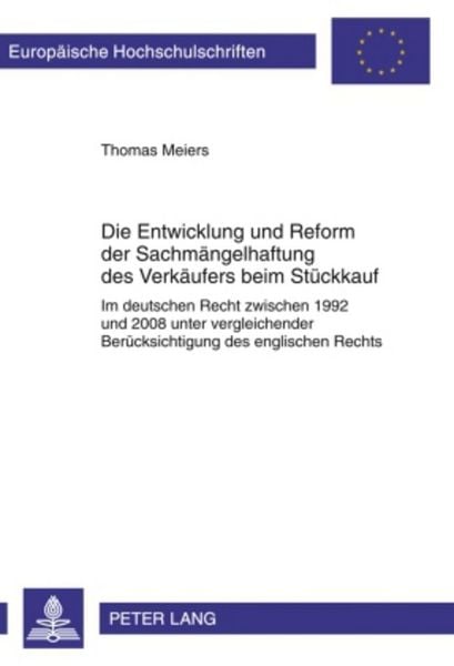 Produktbild: Die Entwicklung und Reform der Sachm&auml;ngelhaftung des Verk&auml;ufers beim St&uuml;ckkauf