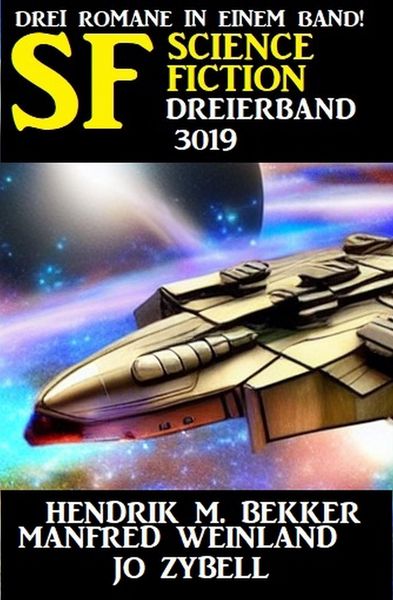 Produktbild: Science Fiction Dreierband 3019 - Drei Romane in einem Band!