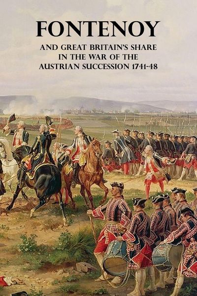Produktbild: Fontenoy and Great Britain's Share in The War Of The Austrian Succession 1741-48