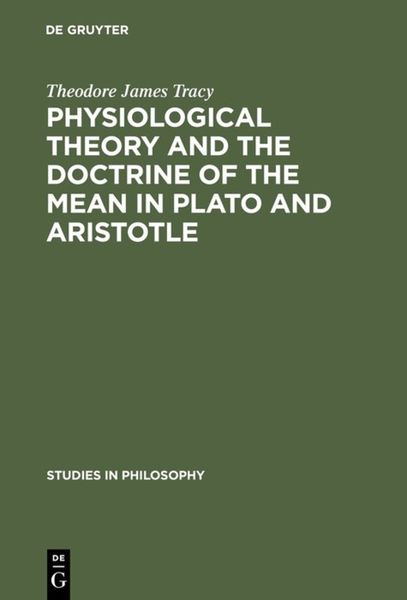 Produktbild: Physiological Theory and the Doctrine of the Mean in Plato and Aristotle