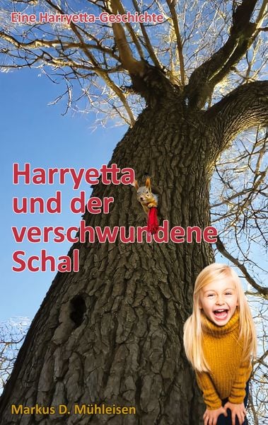 Harryetta und der verschwundene Schal, Taschenbuch von Markus D. Mühleisen, BoD – Books on Demand, 9783758367465