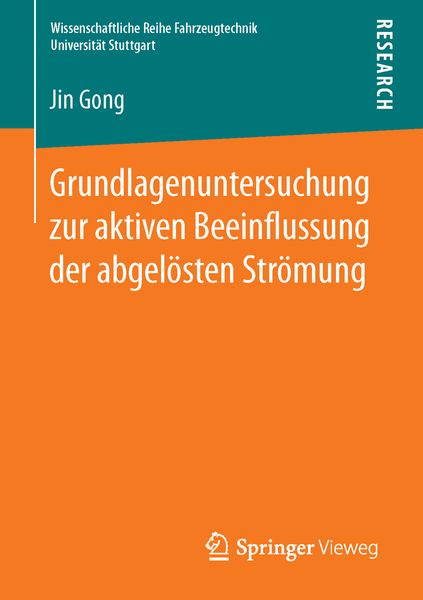 Produktbild: Grundlagenuntersuchung zur aktiven Beeinflussung der abgel&ouml;sten Str&ouml;mung