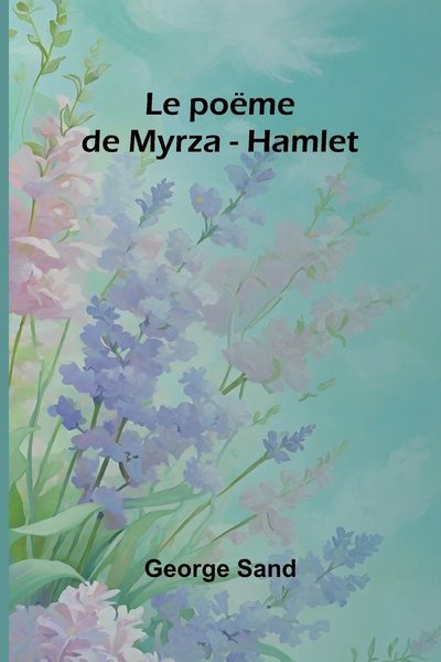 Produktbild: Le po&euml;me de Myrza - Hamlet
