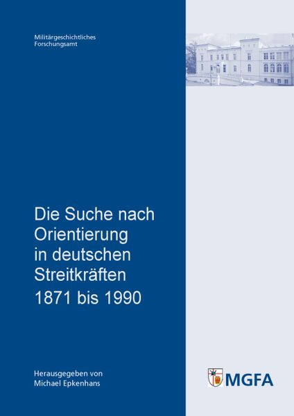 Produktbild: Die Suche nach Orientierung in deutschen Streitkr&auml;ften 1871 bis 1990