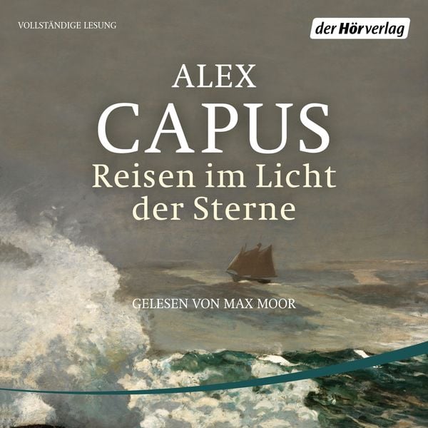 Reisen im Licht der Sterne - Alex Capus, Audio, 9783844519785
