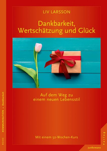 Produktbild: Dankbarkeit, Wertsch&auml;tzung und Gl&uuml;ck