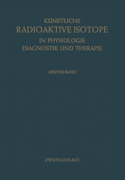 Produktbild: K&uuml;nstliche Radioaktive Isotope in Physiologie Diagnostik und Therapie/Radioactive Isotopes in Physiology Diagnostics and Therapy