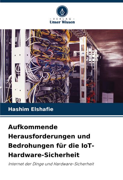Produktbild: Aufkommende Herausforderungen und Bedrohungen f&uuml;r die IoT-Hardware-Sicherheit