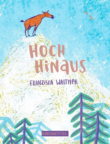 Hoch hinaus, Taschenbuch von Franziska Walther, Kunstanstifter GmbH & Co. KG, 9783942795616