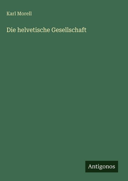 Produktbild: Die helvetische Gesellschaft
