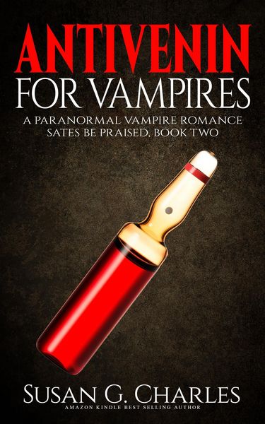 Produktbild: Antivenin for Vampires: A Paranormal Vampire Romance (Sates Be Praised, #2)