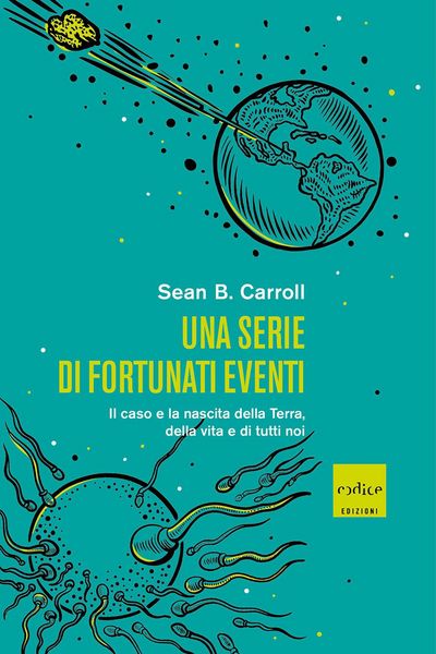 Produktbild: Una serie di fortunati eventi. Il caso e la nascita della Terra, della vita e di tutti noi
