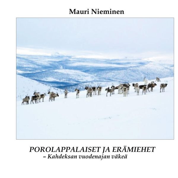 Produktbild: Porolappalaiset ja er&auml;miehet - Kahdeksan vuodenajan v&auml;ke&auml;