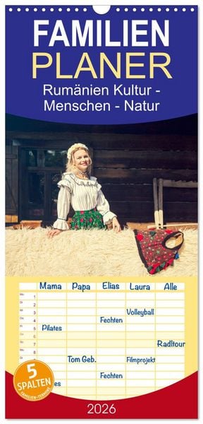 Familienplaner 2026 - Rumänien Kultur - Menschen - Natur mit 5 Spalten (Wandkalender, 21 x 45 cm) CALVENDO