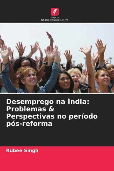 Produktbild: Desemprego na &Iacute;ndia: Problemas & Perspectivas no per&iacute;odo p&oacute;s-reforma