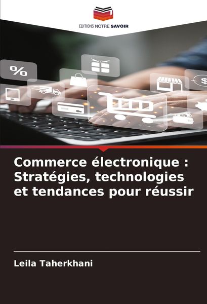 Produktbild: Commerce &eacute;lectronique : Strat&eacute;gies, technologies et tendances pour r&eacute;ussir