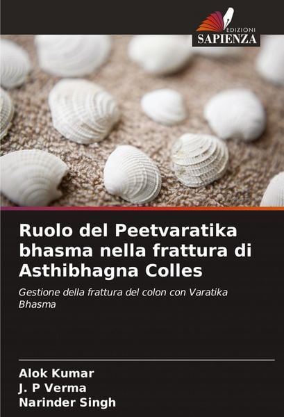Produktbild: Ruolo del Peetvaratika bhasma nella frattura di Asthibhagna Colles