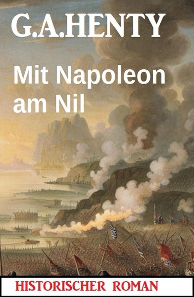 Produktbild: Mit Napoleon am Nil: Historischer Roman