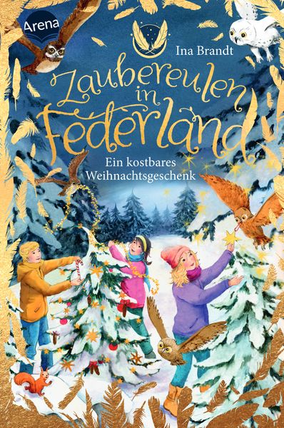 Zaubereulen in Federland (4). Ein kostbares Weihnachtsgeschenk, Gebundene Ausgabe von Ina Brandt, Arena, 9783401607467