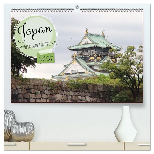 Produktbild: Japan - modern and traditional (High Quality Premium Wall Calendar 2027 DIN A2 landscape),CALVENDO 12 Month Wall Calendar