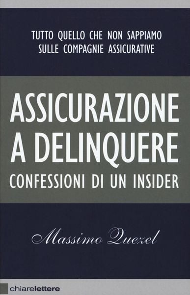 Produktbild: Assicurazione a delinquere. Confessioni di un insider