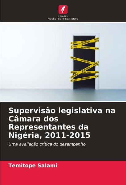 Produktbild: Supervis&atilde;o legislativa na C&acirc;mara dos Representantes da Nig&eacute;ria, 2011-2015