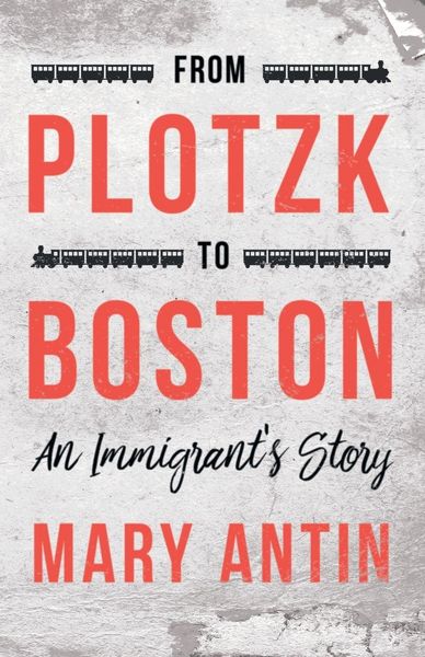 Produktbild: From Plotzk to Boston - An Immigrant's Story