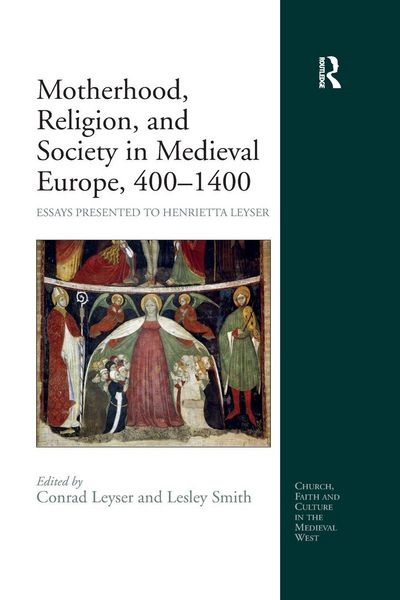 Produktbild: Motherhood, Religion, and Society in Medieval Europe, 400-1400