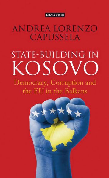 Produktbild: State-Building in Kosovo Democracy, Corruption and the EU in the Balkans
