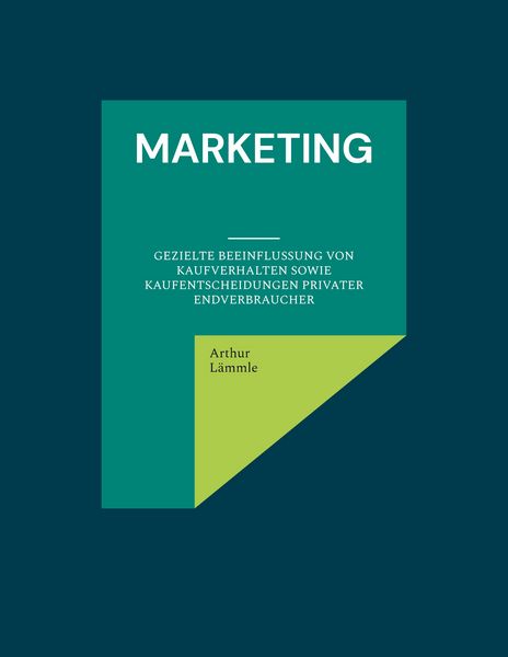 Marketing, Taschenbuch von Arthur Lämmle, BoD – Books on Demand, 9783757800789