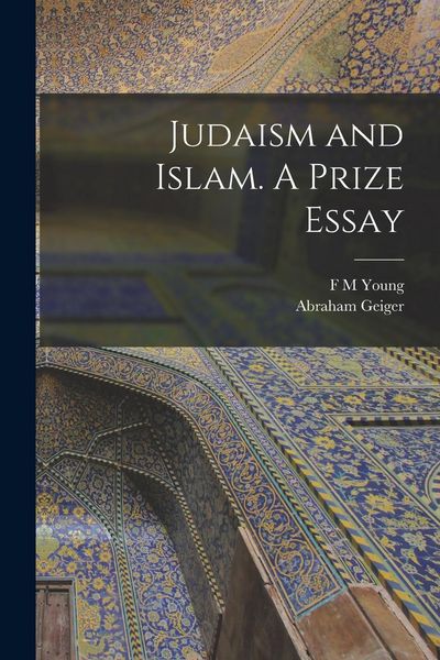 Produktbild: Judaism and Islam. A Prize Essay