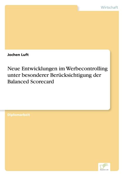 Produktbild: Neue Entwicklungen im Werbecontrolling unter besonderer Ber&uuml;cksichtigung der Balanced Scorecard