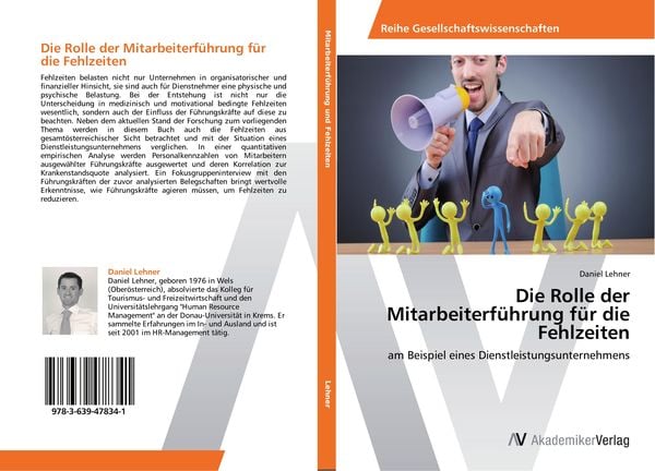 Die Rolle der Mitarbeiterführung für die Fehlzeiten, Taschenbuch von Daniel Lehner, AV Akademikerverlag, 9783639478341