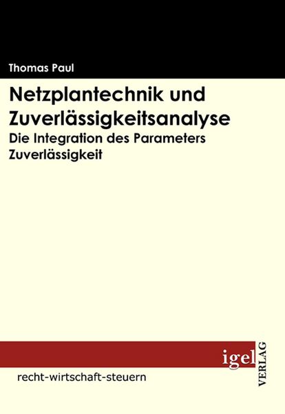 Produktbild: Netzplantechnik und Zuverl&auml;ssigkeitsanalyse