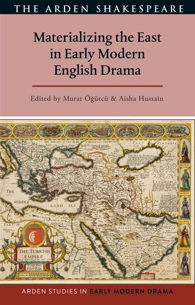 Produktbild: Materializing the East in Early Modern English Drama