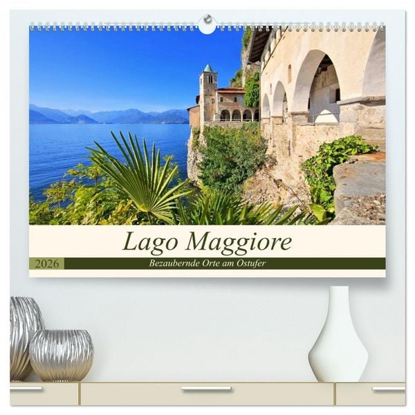 Produktbild: Lago Maggiore - Bezaubernde Orte am Ostufer (hochwertiger Premium Wandkalender 2026 DIN A2 quer), Kunstdruck in Hochglanz