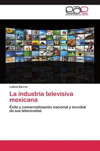 Produktbild: La industria televisiva mexicana